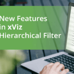 7 New Features in xViz Hierarchical Filter (v 1.1.1) for Microsoft Power BI