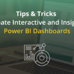 tips-tricks-create-interactive-insightful-power-bi-dashboards